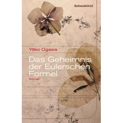 Das Geheimnis der Eulerschen Formel, Gebundene Ausgabe von Yoko Ogawa, Liebeskind