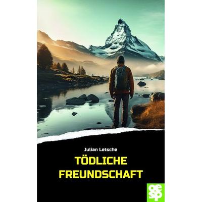 Tödliche Freundschaft, Taschenbuch von Julian Letsche, Oertel u. Spörer, 978-3-96555-166-4