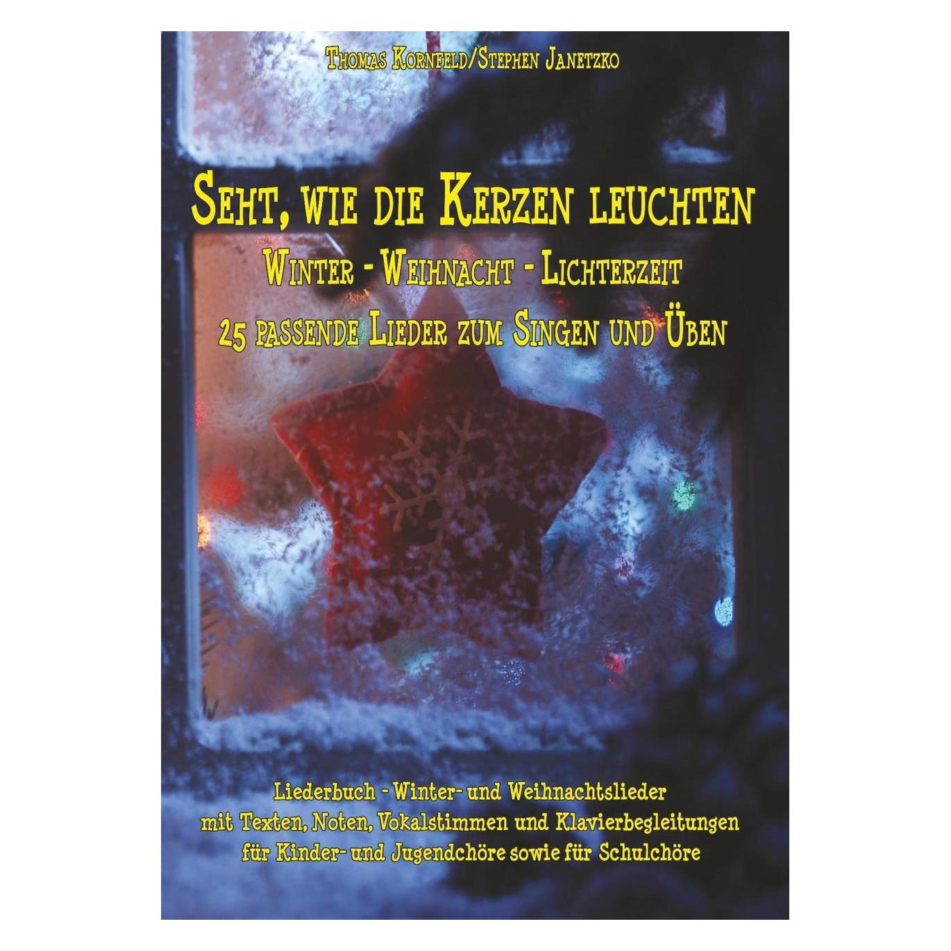 Stephen Janetzko Seht, wie die Kerzen leuchten - Winter - Weihnacht - Lichterzeit (Deutsch, Softcover, Stephen Janetzko, Thomas Kornfeld) (56049819)