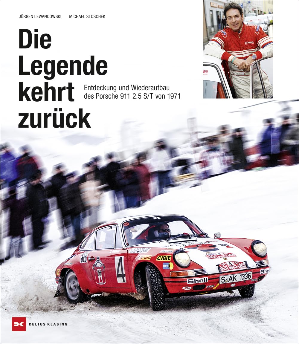 Jürgen Lewandowski - Die Legende kehrt zurück: Entdeckung und Wiederaufbau des Porsche 911 S/T von 1971 - Preis vom 10.10.2026 11:48:34 h
