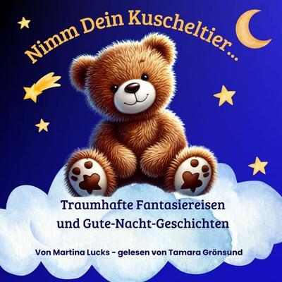 Nimm dein Kuscheltier... - Martina Lucks, Audio, 4069828296701