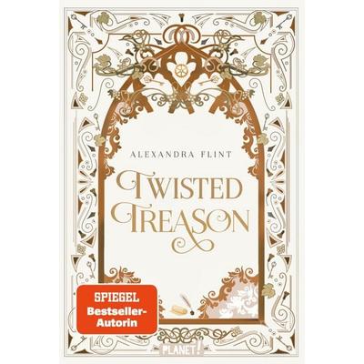 Mondia-Dilogie 2: Twisted Treason, Gebundene Ausgabe von Alexandra Flint, Planet! in der Thienemann-Esslinger Verlag GmbH