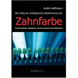 Der Weg zur erfolgreichen Bestimmung der Zahnfarbe, Fachbücher von André Hoffmann
