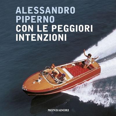 Con le peggiori intenzioni - Alessandro Piperno, Audio, 9788852152368