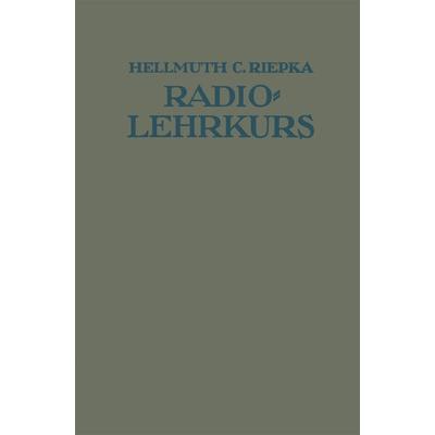 Lehrkurs für Radio-Amateure, Taschenbuch von Hellmuth C. Riepka, Springer Berlin, 978-3-642-47271-8