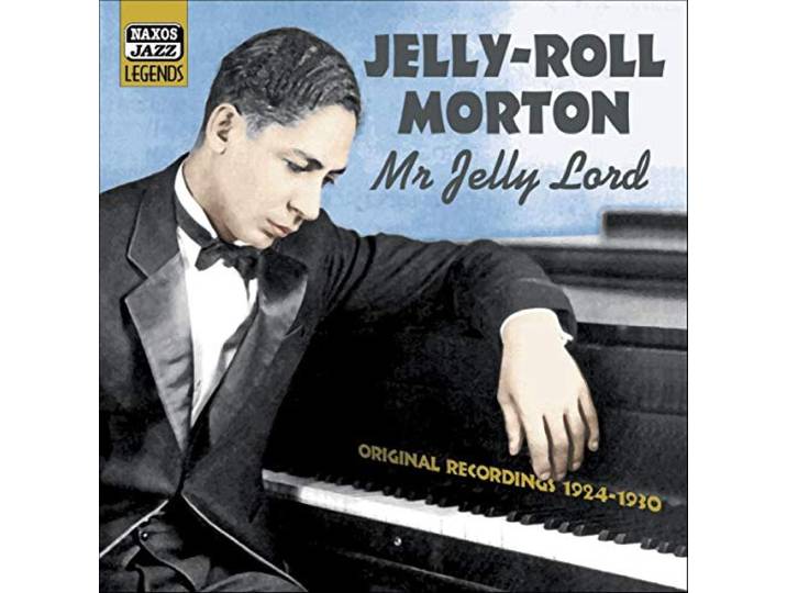Jelly Roll Morton - Jelly-Roll Morton Mr. Jelly Lord