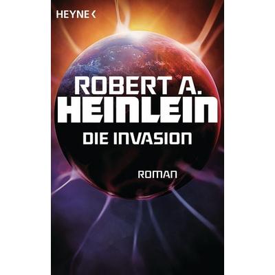 Die Invasion, Taschenbuch von Robert A. Heinlein, Heyne, 978-3-453-31742-0