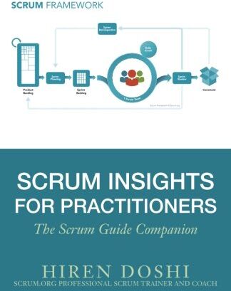 Hiren Doshi - Scrum Insights for Practitioners: The Scrum Guide Companion - Preis vom 09.10.2026 07:28:09 h