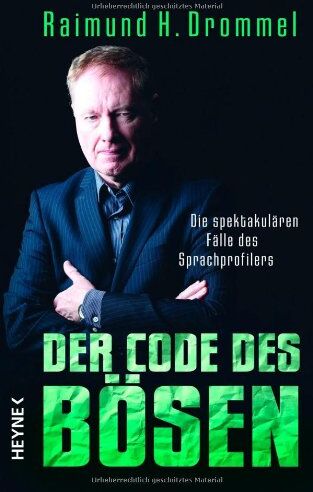 Drommel, Raimund H. - Der Code des Bösen: Die spektakulären Fälle des Sprachprofilers - Preis vom 19.10.2026 19:33:35 h