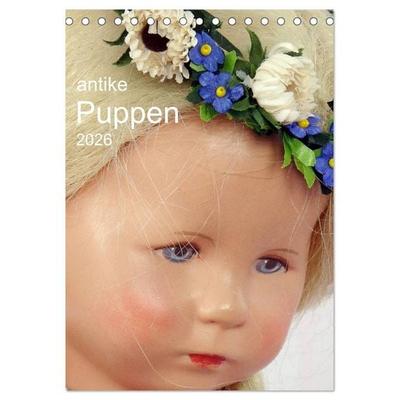 antike Puppen 2026 (Tischkalender 2026 DIN A5 hoch), CALVENDO Monatskalender