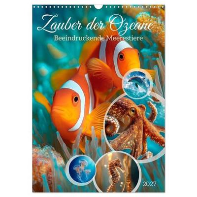 Zauber der Ozeane - Beeindruckende Meerestiere (Wandkalender 2027 DIN A3 hoch), CALVENDO Monatskalender