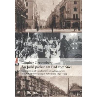 An Jackl packst am End vom Stiel, Taschenbuch von Günther Gerstenberg, Buch & media, 978-3-86520-133-1