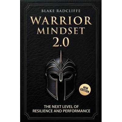 Warrior Mindset 2.0, Taschenbuch von Blake Radcliffe, SELF-HELP (Personal Growth / Success / Motivational