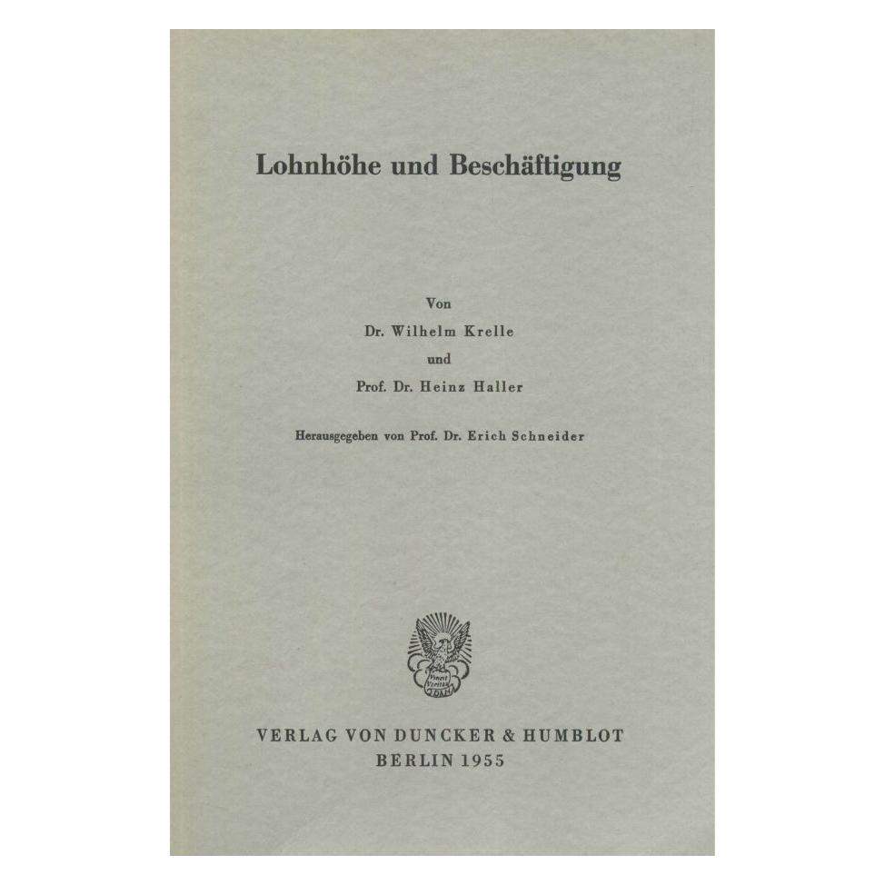 Duncker & Humblot Lohnhöhe und Beschäftigung. (Deutsch, Softcover, H Haller, H/Krelle, Haller, Wilhelm Krelle) (56963061)