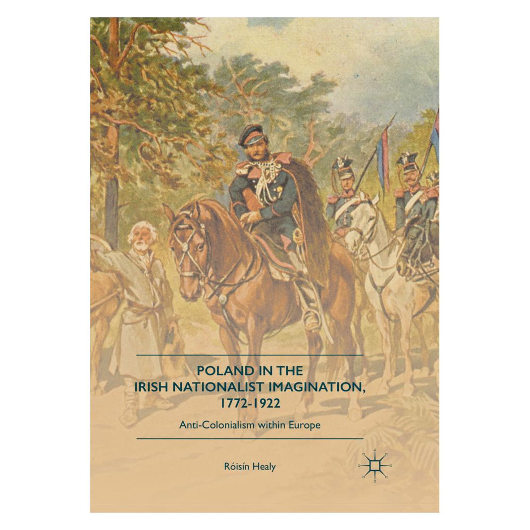 Springer Poland in the Irish Nationalist Imagination, 1772-1922 (Englisch, Softcover, Róisín Healy) (56008833)