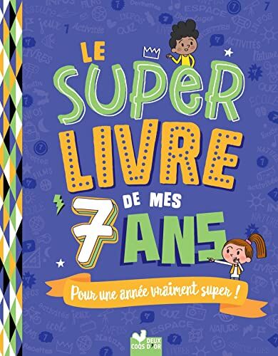 Sophie Blitman - Le super livre de mes 7 ans : pour une année vraiment super ! - Preis vom 11.10.2026 03:10:56 h