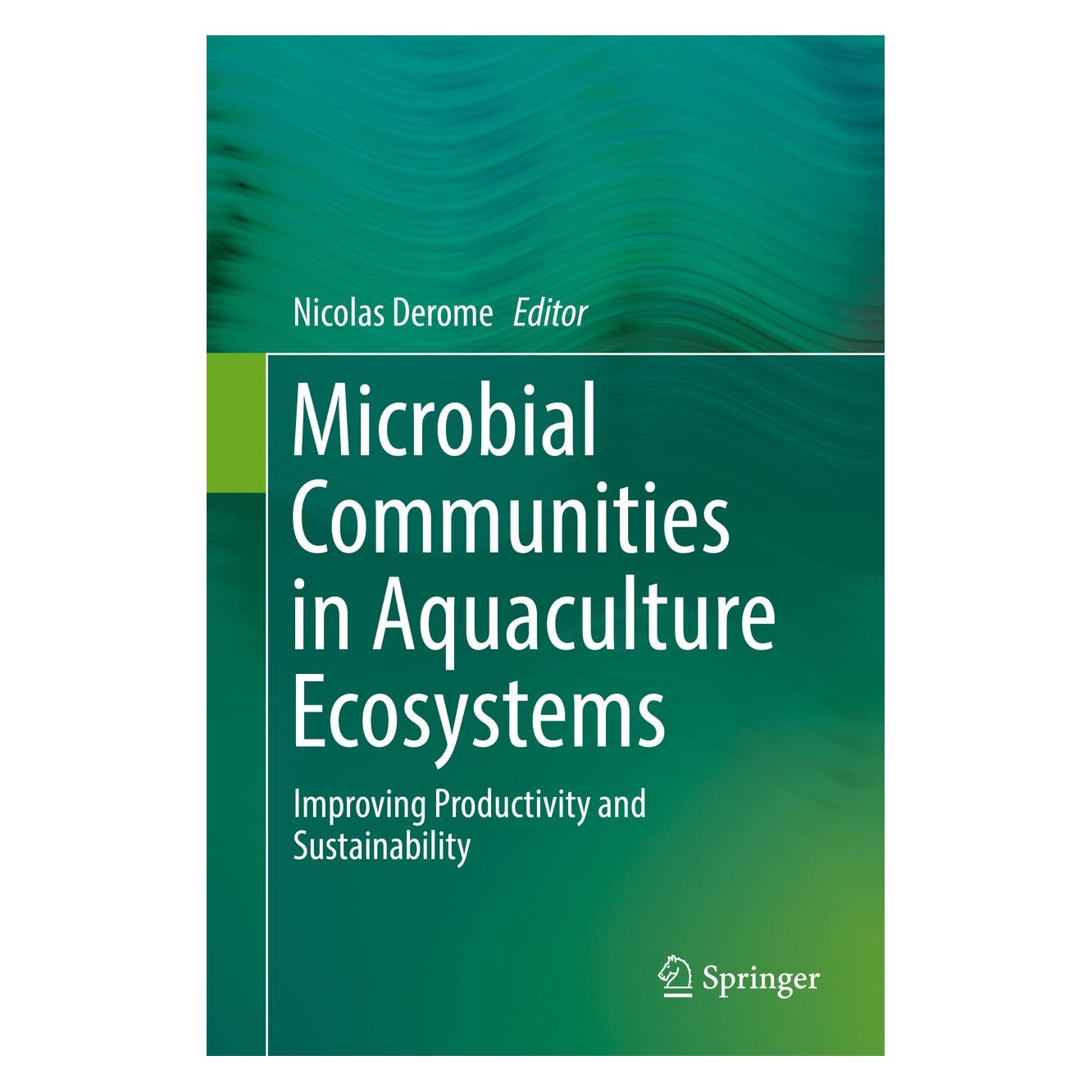 Springer Microbial Communities in Aquaculture Ecosystems (Englisch, Hardcover, Nicolas Derome) (9783030161897)