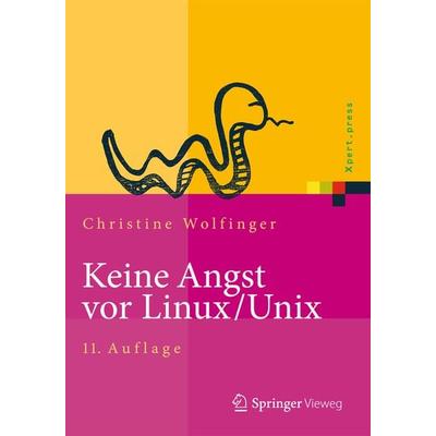Keine Angst vor Linux/Unix, Gebundene Ausgabe von Christine Wolfinger, Springer Berlin, 978-3-642-32078-1