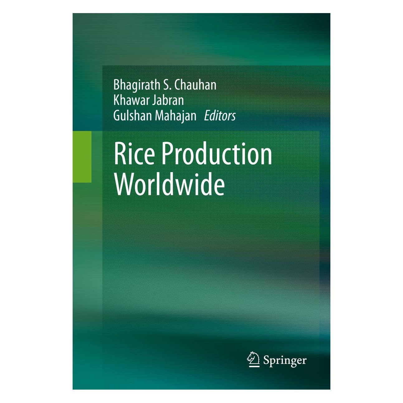 Springer Rice Production Worldwide (Englisch, Hardcover, Bhagirath S. Chauhan, Gulshan Mahajan, Khawar Jabran) (9783319475141)