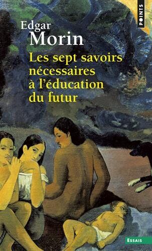 Edgar Morin - Les sept savoirs nécessaires à l'éducation du futur - Preis vom 04.10.2026 03:51:26 h