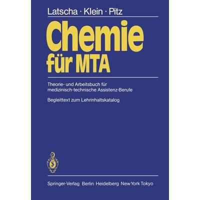Chemie für MTA, Taschenbuch von H.P. Latscha,H.A. Klein,P. Pitz, Springer Berlin, 978-3-540-12565-5