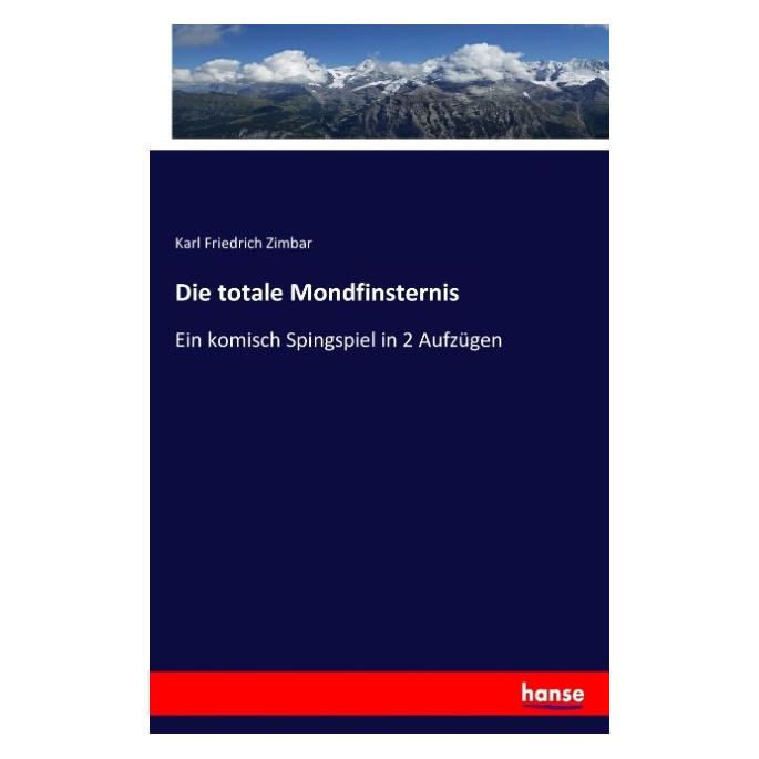 Hansebooks Die totale Mondfinsternis (Deutsch, Karl Friedrich Zimbar, 2016) (55872151)