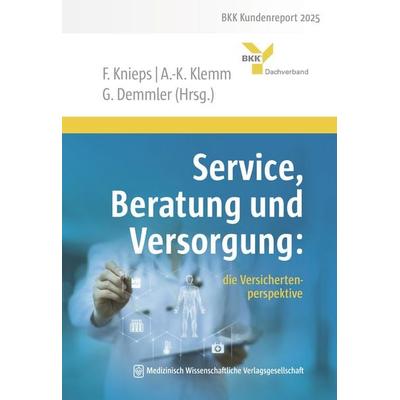 Service, Beratung und Versorgung:, Taschenbuch von , MWV Medizinisch Wissenschaftliche Verlagsgesellschaft, 978-3-95466-963-9