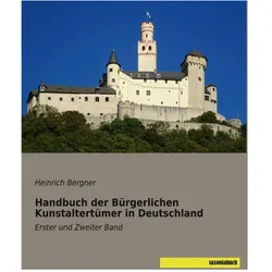 Handbuch der Bürgerlichen Kunstaltertümer in Deutschland, Fachbücher von Heinrich Bergner
