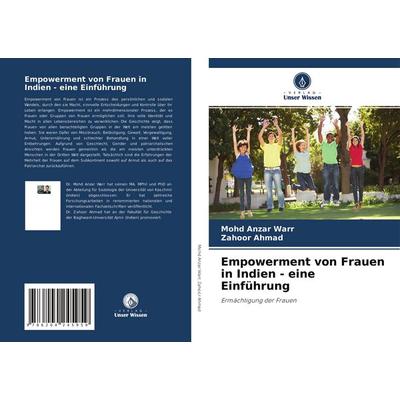 Empowerment von Frauen in Indien - eine Einführung, Taschenbuch von Mohd Anzar Warr,Zahoor Ahmad, Verlag Unser Wissen, 978-620-4-24595-9