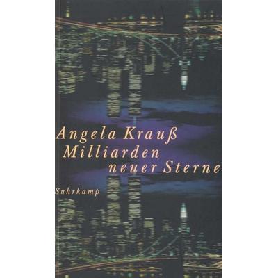 Milliarden neuer Sterne, Taschenbuch von Angela Krauss, Suhrkamp, 978-3-518-41062-2
