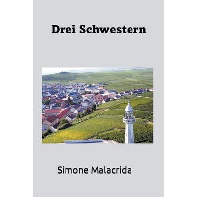 Drei Schwestern, Taschenbuch von Simone Malacrida, The Morgan-Stanwood Publishing Group