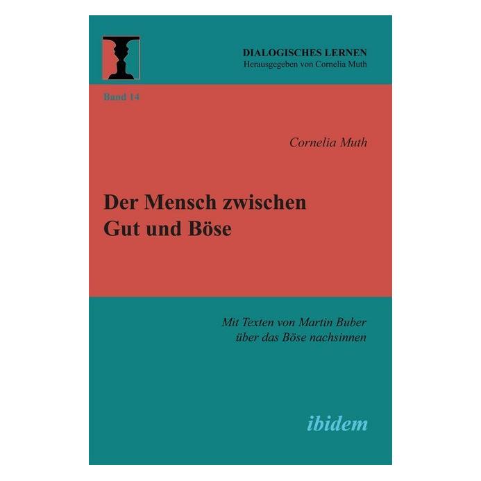 ibidem Der Mensch zwischen Gut und Böse (Deutsch, Softcover, Cornelia Muth) (7282325)