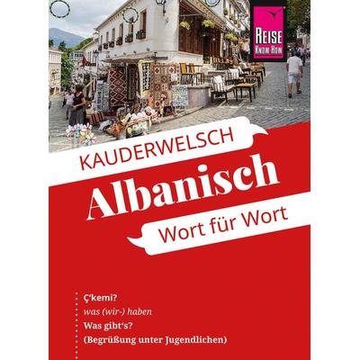 Reise Know-How Sprachführer Albanisch - Wort für Wort, Taschenbuch von Axel Jaenicke,Christiane Jaenicke, Reise Know-How Verlag Peter Rump GmbH,