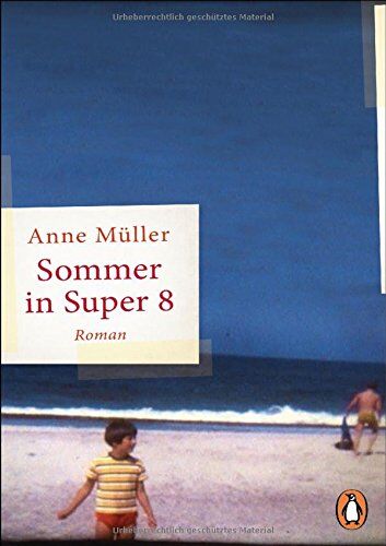 Anne Müller - Sommer in Super 8: Roman - Preis vom 13.10.2026 11:25:28 h