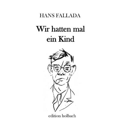Wir hatten mal ein Kind, Taschenbuch von Hans Fallada, Epubli, 978-3-7502-9167-6