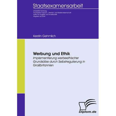 Werbung und Ethik, Taschenbuch von Kerstin Gehmlich, Diplomica Verlag GmbH, 978-3-8366-5139-4