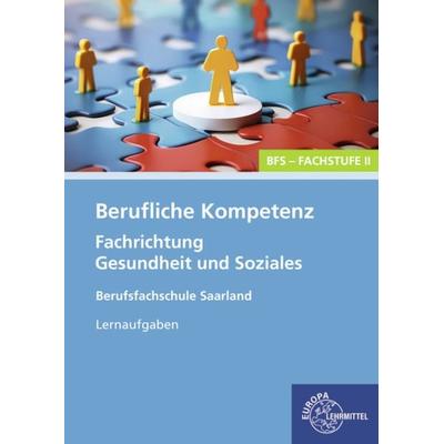 Berufliche Kompetenz - BFS, Fachstufe 2, Fachrichtung Gesundheit und Soziales, Taschenbuch von Heike Kayser-Lang, Europa-Lehrmittel, 978-3-7585-2776-0