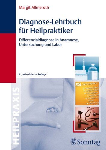 Margit Allmeroth - Diagnose-Lehrbuch für Heilpraktiker: Anamnese, Untersuchung, Labor und Differenzialdiagnose - Preis vom 12.10.2026 11:37:12 h
