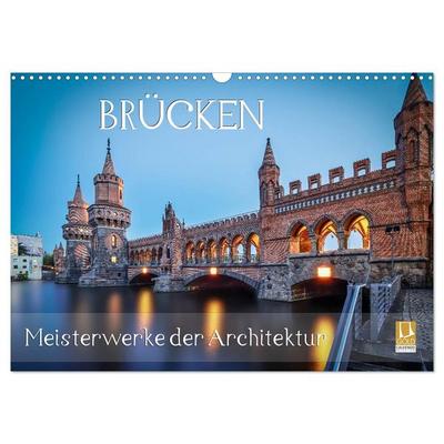 Brücken - Meisterwerke der Architektur (Wandkalender 2026 DIN A3 quer), CALVENDO Monatskalender