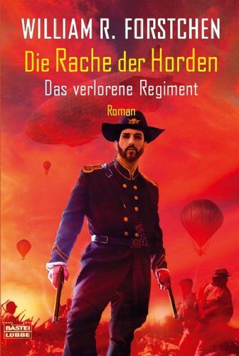 Forstchen, William R. - Die Rache der Horden - Das verlorene Regiment. - Preis vom 09.10.2026 07:28:09 h