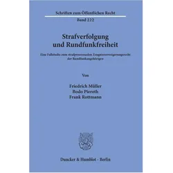 Strafverfolgung und Rundfunkfreiheit., Fachbücher von Friedrich Müller, Bodo Pieroth, Frank Rottmann