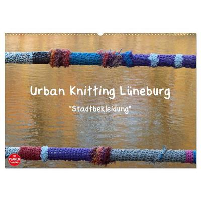 Urban Knitting Lüneburg (Wandkalender 2026 DIN A2 quer), CALVENDO Monatskalender