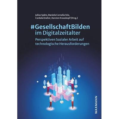& GesellschaftBilden im Digitalzeitalter, Taschenbuch von , Waxmann Verlag GmbH, 978-3-8309-4997-8