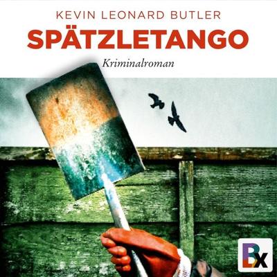 Spätzletango - Kevin Leonard Butler, Audio, 9783755420125