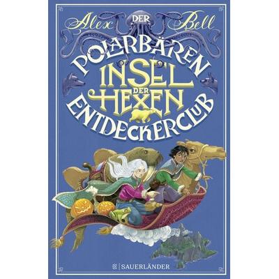 Der Polarbären-Entdeckerclub 2 – Insel der Hexen, Gebundene Ausgabe von Alex Bell, Fischer Sauerländer