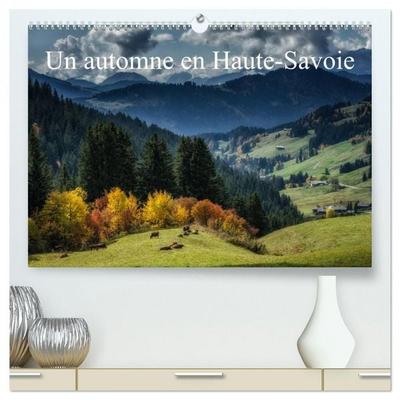 Un automne en Haute-Savoie (Calendrier mural 2026 DIN A2 vertical) calendrier de bureau
