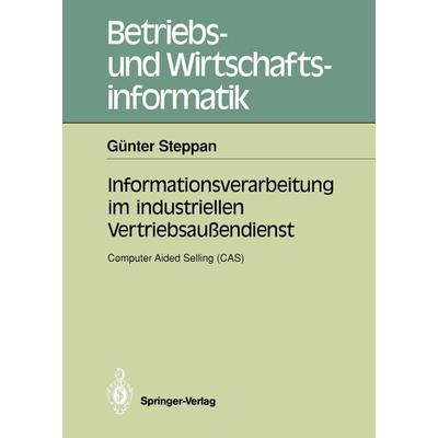 Informationsverarbeitung im industriellen Vertriebsaußendienst, Taschenbuch von Günter Steppan, Springer Berlin, 978-3-540-52558-5
