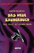 Martin Michalski - Das Neue Zauberbuch: Tolle Tricks mit kleinen Dingen. Auch du kannst zaubern - Preis vom 12.10.2026 11:37:12 h