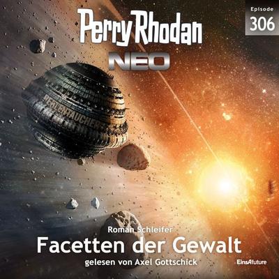 Perry Rhodan Neo 306: Facetten der Gewalt - Roman Schleifer, Audio, 4066339803299