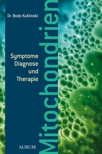 Kuklinski, Dr. Bodo - Mitochondrien: Symptome, Diagnose und Therapie - Preis vom 09.10.2026 07:28:09 h
